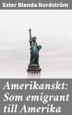 Amerikanskt: Som emigrant till Amerika (eBook, ePUB)