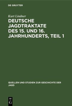 Cover Deutsche Jagdtraktate des 15. und 16. Jahrhunderts, Teil 1 (eBook, PDF)