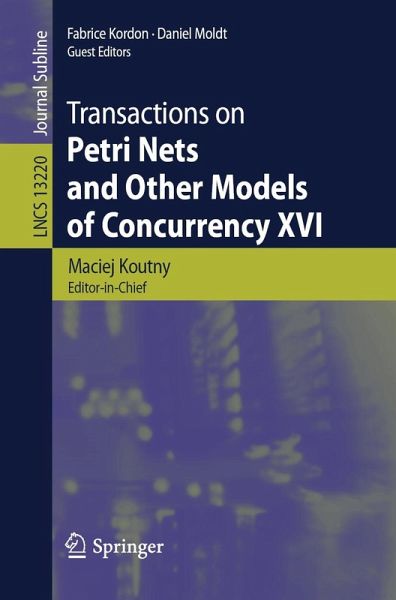 Transactions on Petri Nets and Other Models of Concurrency XVI (eBook, PDF) Transactions on Petri Nets and Other Models of Concurrency XVI (eBook, PDF)