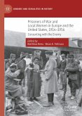 Prisoners of War and Local Women in Europe and the United States, 1914-1956 (eBook, PDF)