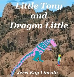 Little Tony and Dragon Little - Lincoln, Jerri Kay