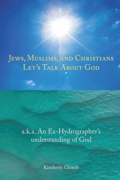 Jews, Muslims, and Christians Let's Talk About God - Glomb, Kimberly