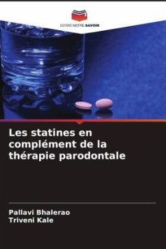 Les statines en complément de la thérapie parodontale - Bhalerao, Pallavi;Kale, Triveni