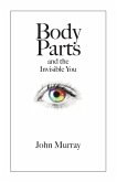 Body Parts and the Invisible You