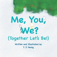 Me, You, We? (Together Let's Be!) - Yeung, T J