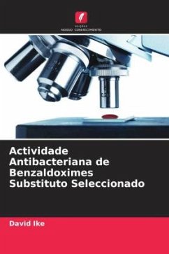 Actividade Antibacteriana de Benzaldoximes Substituto Seleccionado - Ike, David
