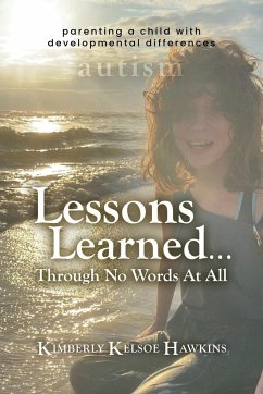 Lessons Learned... Through No Words At All - Hawkins, Kimberly Kelsoe