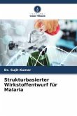 Strukturbasierter Wirkstoffentwurf für Malaria