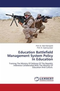 Education Battlefield Management System Policy In Education - Damayanti, Dian;Syamsyunasir, Prof. Dr.