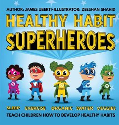 Healthy Habit Superheroes - Uberti, James