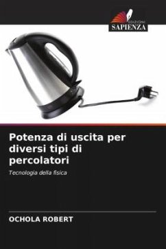 Potenza di uscita per diversi tipi di percolatori - Robert, Ochola