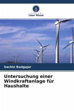 Untersuchung einer Windkraftanlage für Haushalte - Badgujar, Sachin