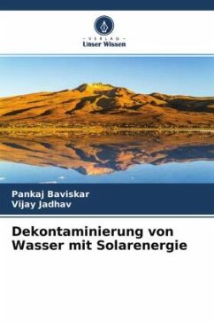 Dekontaminierung von Wasser mit Solarenergie - Baviskar, Pankaj;Jadhav, Vijay