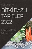 B¿TK¿ BAZLI TAR¿FLER 2022