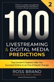 100 Livestreaming & Digital Media Predictions, Volume 2 (eBook, ePUB) 100 Livestreaming & Digital Media Predictions, Volume 2 (eBook, ePUB)