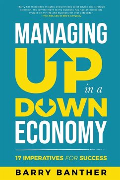 Managing Up in a Down Economy - Banther, Barry