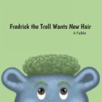 Fredrick the Troll Wants New Hair