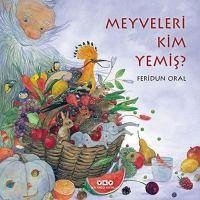 Meyveleri Kim Yemis - Oral, Feridun