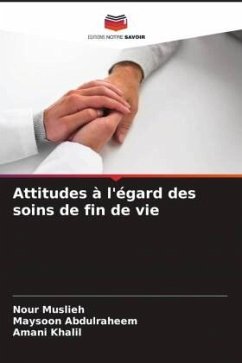 Attitudes à l'égard des soins de fin de vie - Muslieh, Nour;Abdulraheem, Maysoon;Khalil, Amani