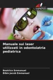 Manuale sui laser utilizzati in odontoiatria pediatrica