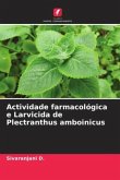 Actividade farmacológica e Larvicida de Plectranthus amboinicus