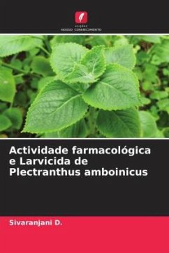 Actividade farmacológica e Larvicida de Plectranthus amboinicus - D., Sivaranjani