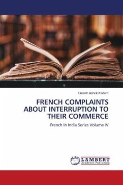 FRENCH COMPLAINTS ABOUT INTERRUPTION TO THEIR COMMERCE - Kadam, Umesh Ashok