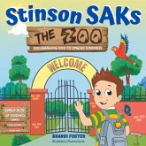 Stinson SAKs The Zoo, ENCOURAGING KIDS TO SPREAD KINDNESS, (2nd edition) Stinson SAKs The Zoo, ENCOURAGING KIDS TO SPREAD KINDNESS, (2nd edition)