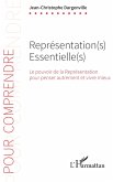 Représentation(s) Essentielle(s) Représentation(s) Essentielle(s)