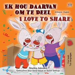 I Love to Share (Afrikaans English Bilingual Book for Kids) - Admont, Shelley; Books, Kidkiddos