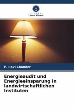 Energieaudit und Energieeinsparung in landwirtschaftlichen Instituten - Chander, P. Ravi