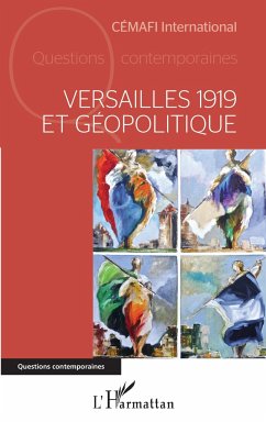 Versailles 1919 et géopolitique - Cemafi international