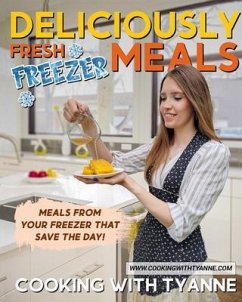 Cover Deliciously Fresh Freezer Meals (eBook, ePUB)