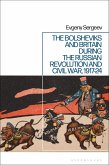 The Bolsheviks and Britain during the Russian Revolution and Civil War, 1917-24 (eBook, ePUB)