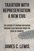 Taxation with Representation: A New Evil (eBook, ePUB)