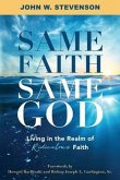 Same Faith, Same God - Living In The Realm of Ridiculous Faith (eBook, ePUB)