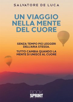 Un viaggio nella mente del cuore (eBook, ePUB) - De Luca, Salvatore