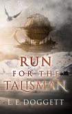 Run For The Talisman (Roger Twowinds, #1) (eBook, ePUB)