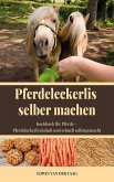 Pferdeleckerlis selber machen (eBook, ePUB)