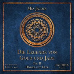 Die Legende von Gold und Jade 2: Himmel und Erde (MP3-Download) - Jacoba, Mia