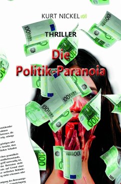 Die Politik-Paranoia (eBook, ePUB) - Nickel, Kurt