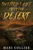 Twisted Tales From The Desert (eBook, ePUB)