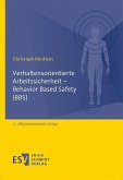 Verhaltensorientierte Arbeitssicherheit - Behavior Based Safety (BBS) (eBook, PDF)