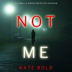 Not Me (A Camille Grace FBI Suspense Thriller—Book 1) (MP3-Download)