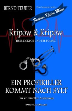 Cover Kripow & Kripow - Herr Doktor und die Polizei: Ein Profikiller kommt nach Sylt (eBook, ePUB)