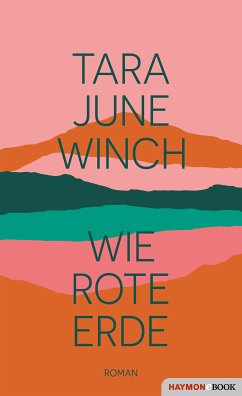 Wie rote Erde (eBook, ePUB) - Winch, Tara June