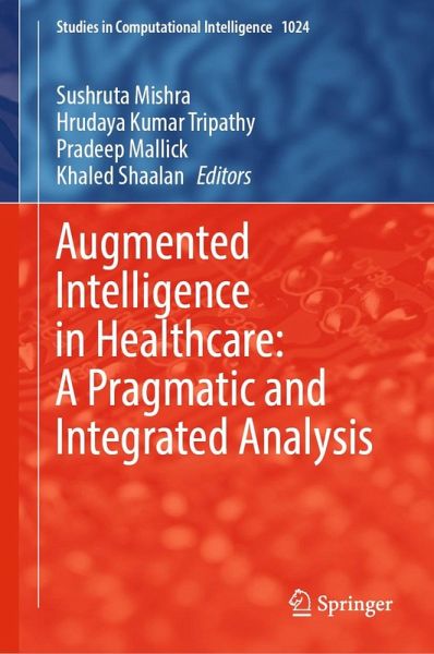 Augmented Intelligence in Healthcare: A Pragmatic and Integrated Analysis (eBook, PDF)