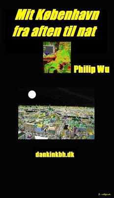 Mit København fra aften til nat (eBook, ePUB) - Wu, Philip