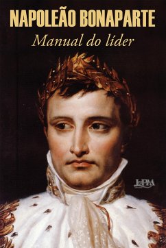 Manual do líder (eBook, ePUB) - Bonaparte, Napoleão; Simões, Julia da Rosa