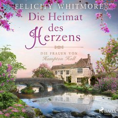 Die Heimat des Herzens: Die Frauen von Hampton Hall (Die Hampton-Hall-Trilogie, Band 3) (MP3-Download) - Whitmore, Felicity